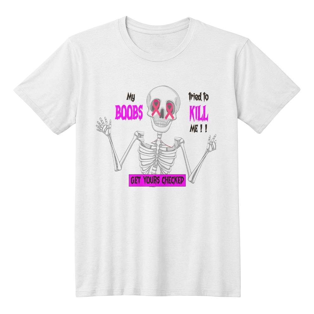 My Boobs tried to Kill Me t-shirt