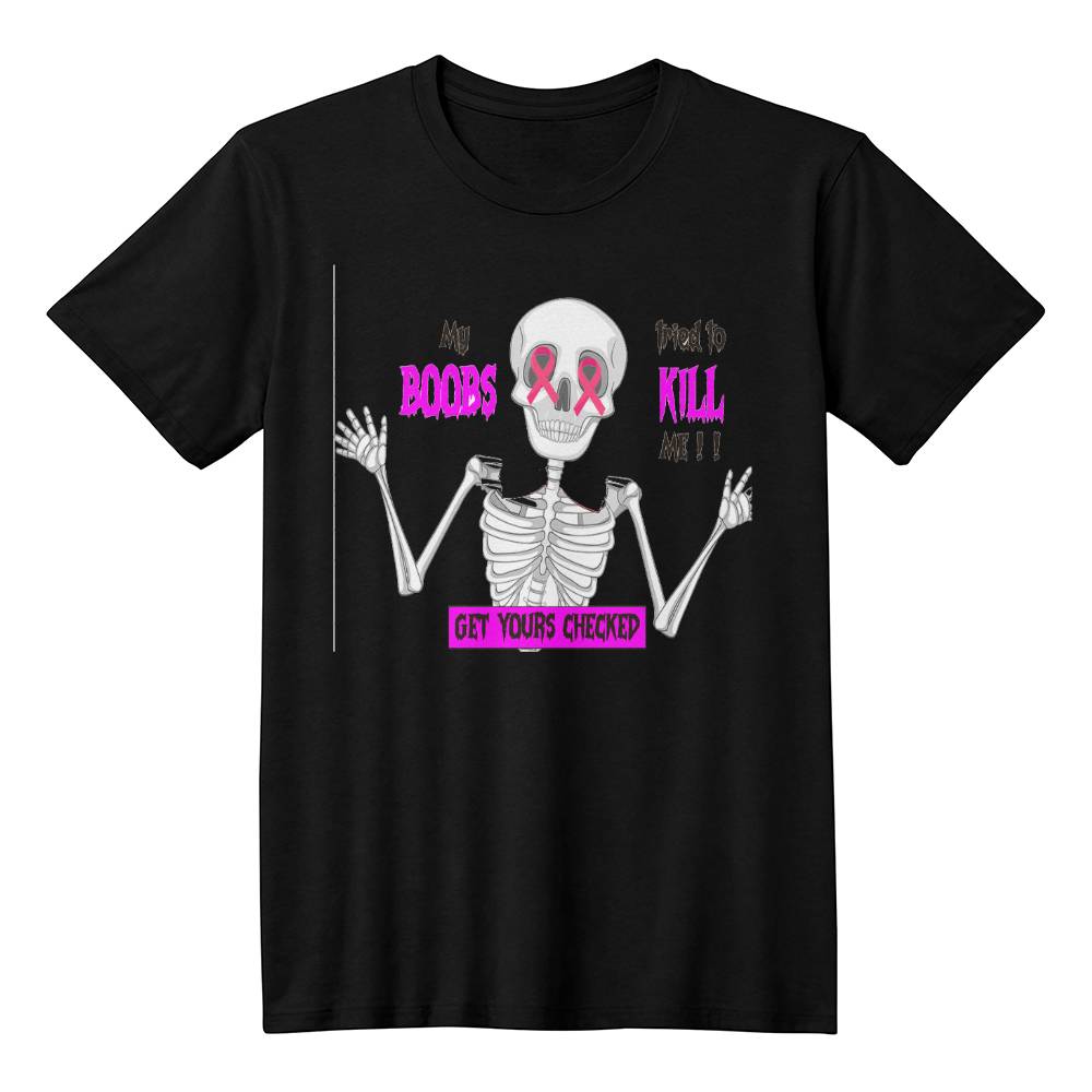 My Boobs tried to Kill Me t-shirt